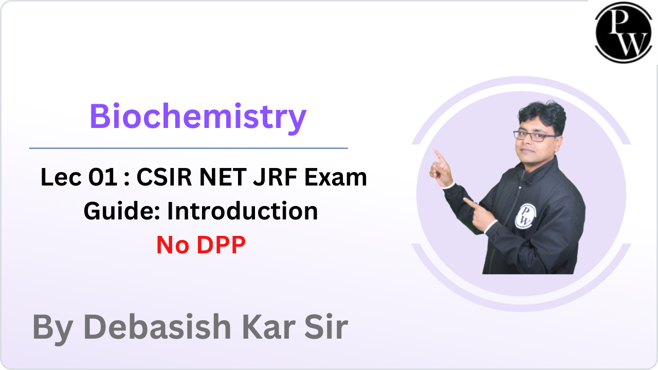 Biochemistry 01 : CSIR NET JRF Exam Guide: Introduction || No DPP
