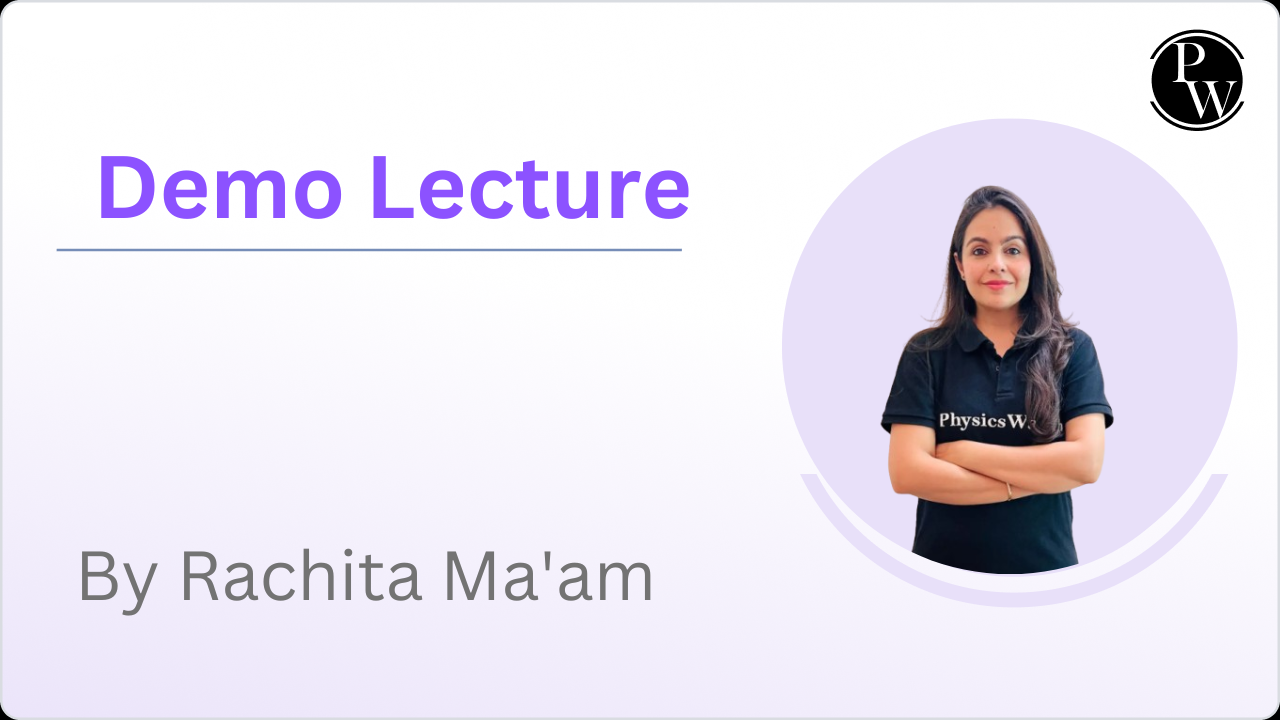 Demo Lecture : Rachita Ma'am
