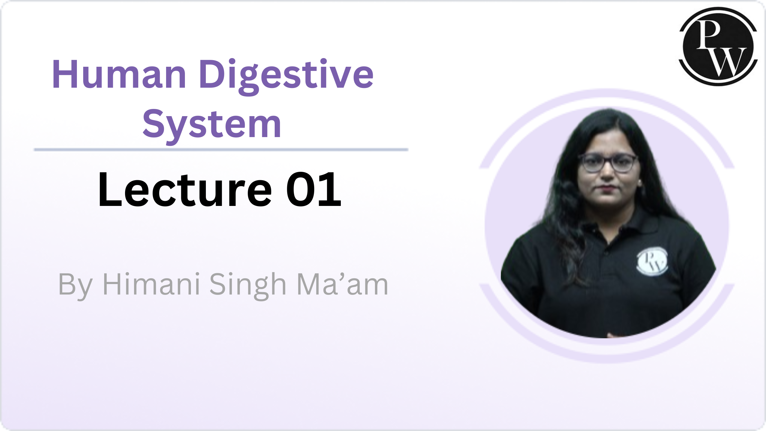 Human Digestive System : Lecture 01
