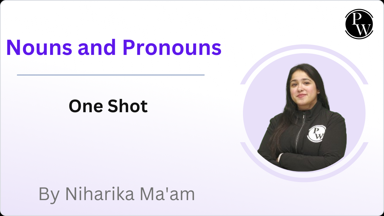 Nouns and Pronouns : One Shot || Rescheduled @01:00PM 