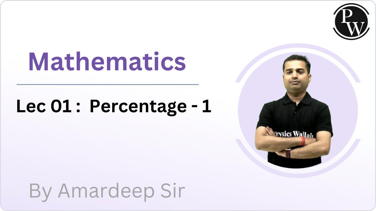 Mathematics 01 : Percentage 01