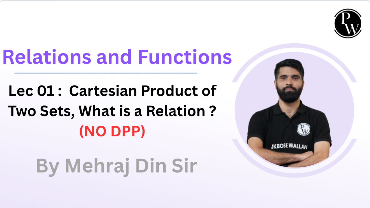 Relations and Functions 01 : Cartesian Product of Two Sets || What is a Relation ? || NO DPP