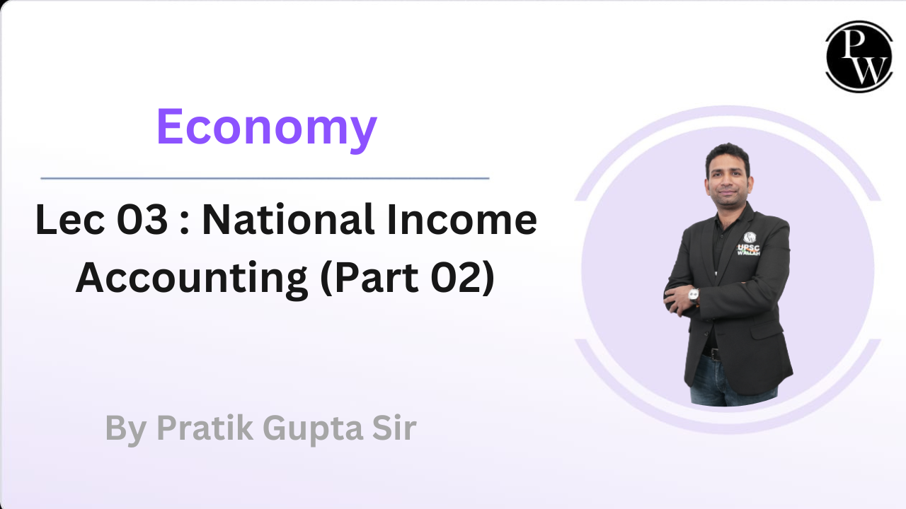 Economy 03 : National Income Accounting (Part 02) 