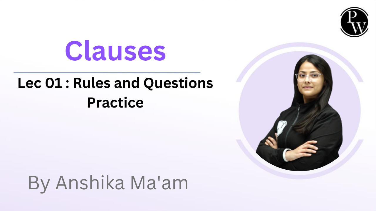 Clauses 01 : Rules and Questions Practice