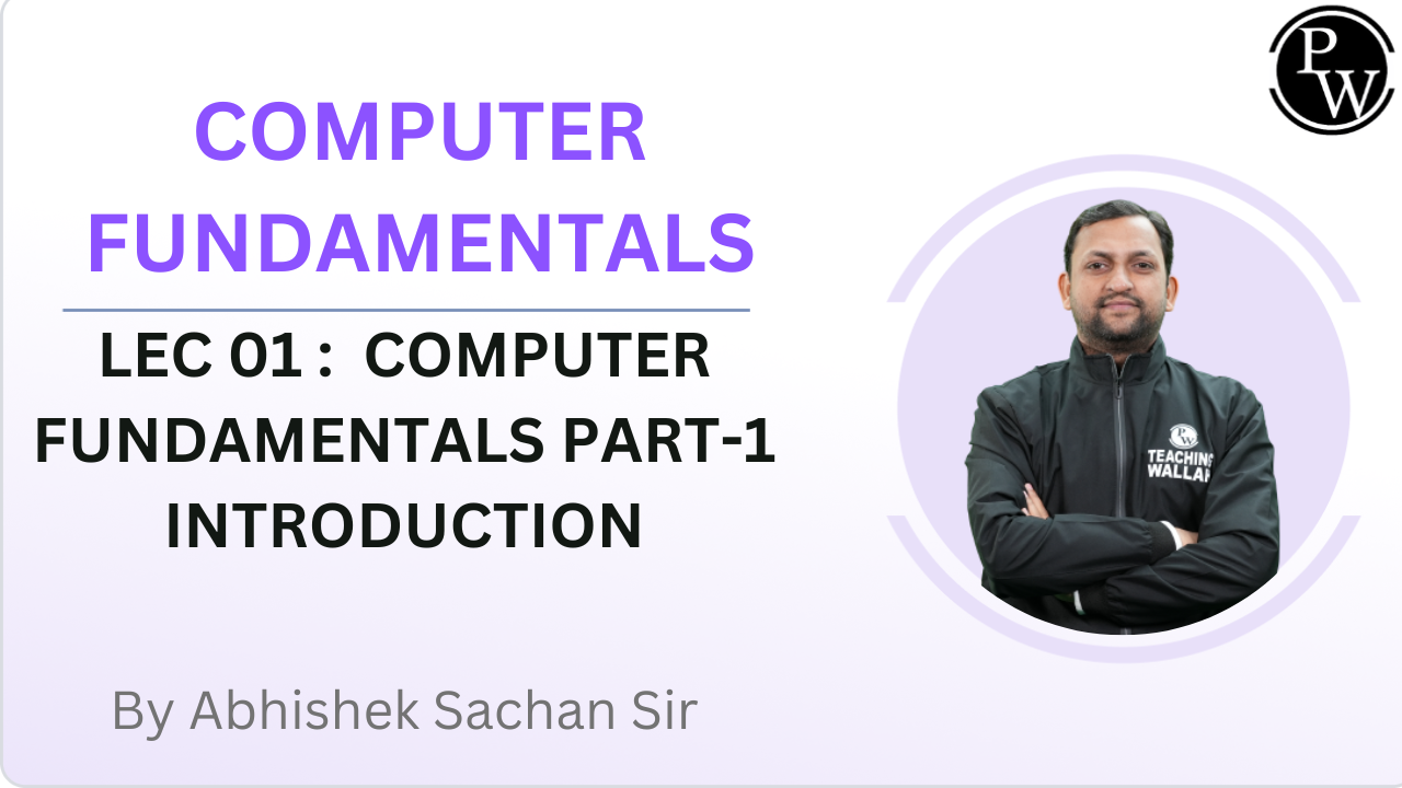 COMPUTER FUNDAMENTALS 01 : COMPUTER FUNDAMENTALS PART-1 INTRODUCTION