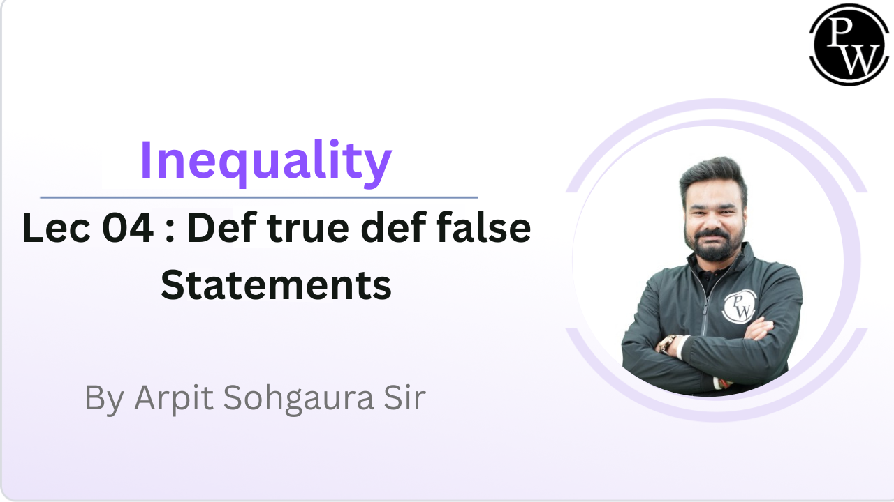 Inequality 04 : Def true def false Statements