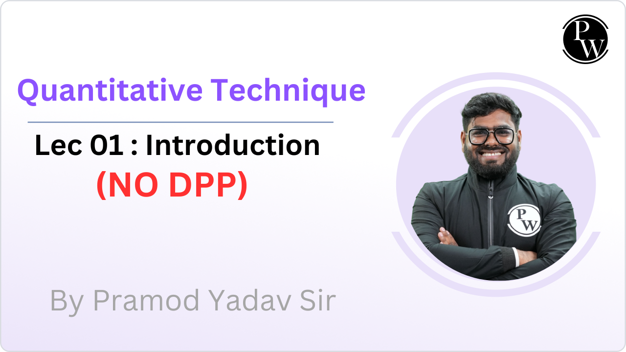 Quantitative Techniques 01 : Introduction || NO DPP