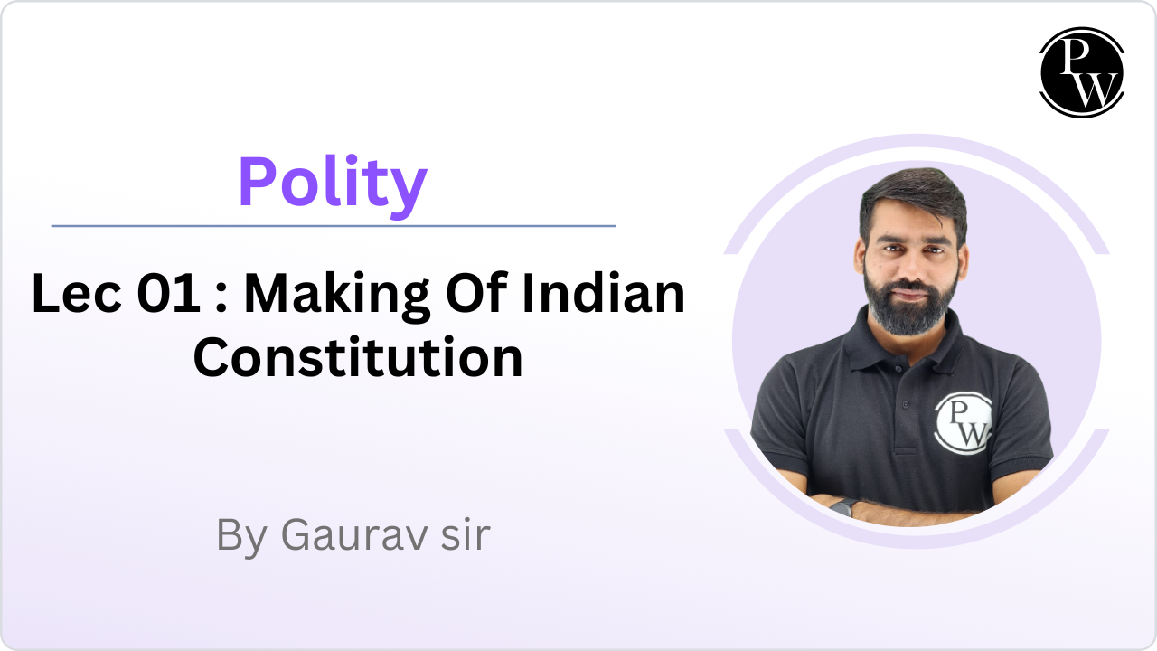 Polity 01 : Making Of Indian Constitution