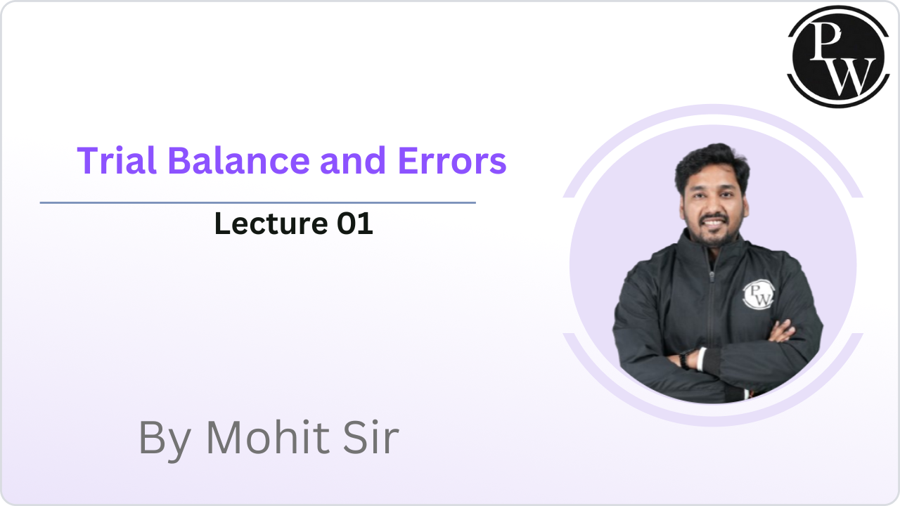 Trial Balance and Errors : Lecture 01 