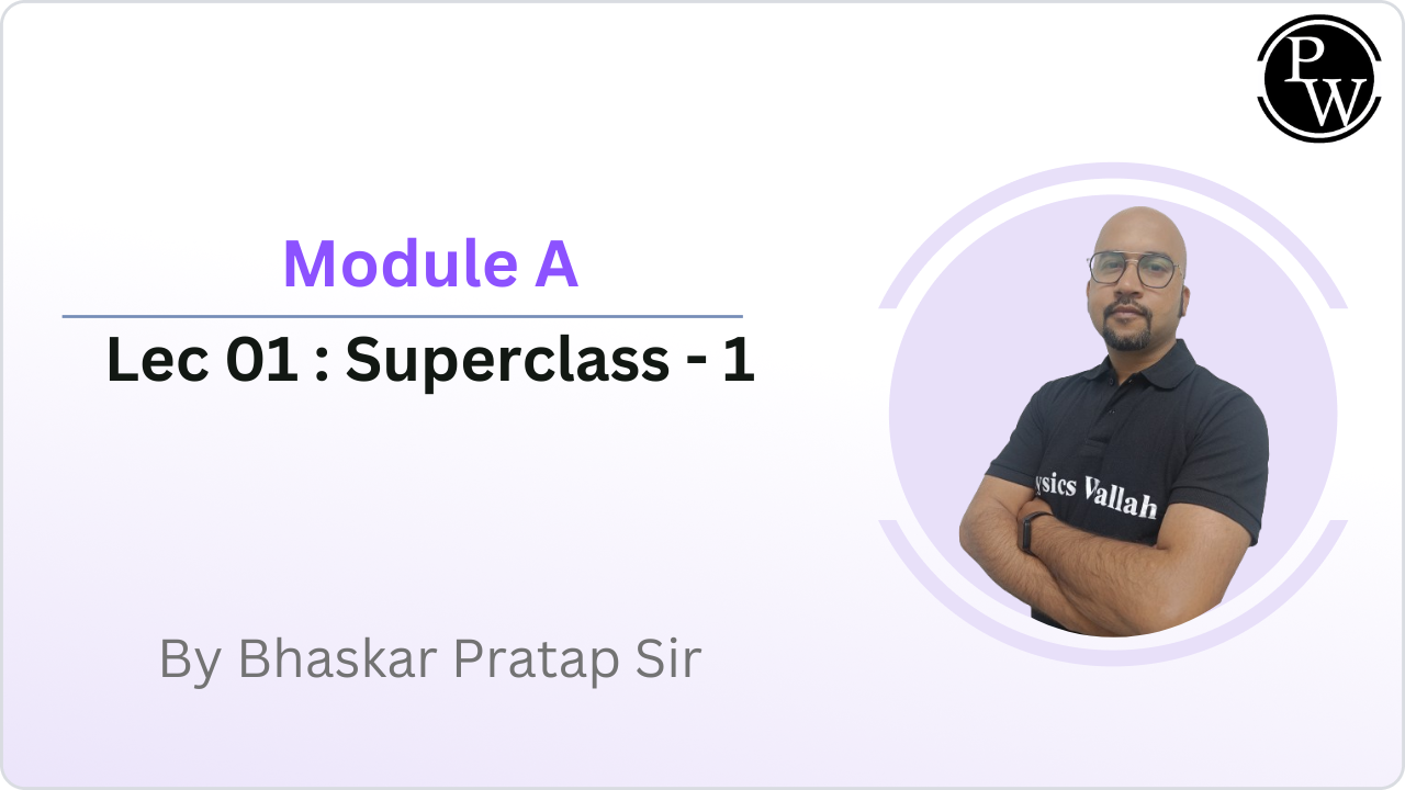 Module A 01 : Superclass - 1