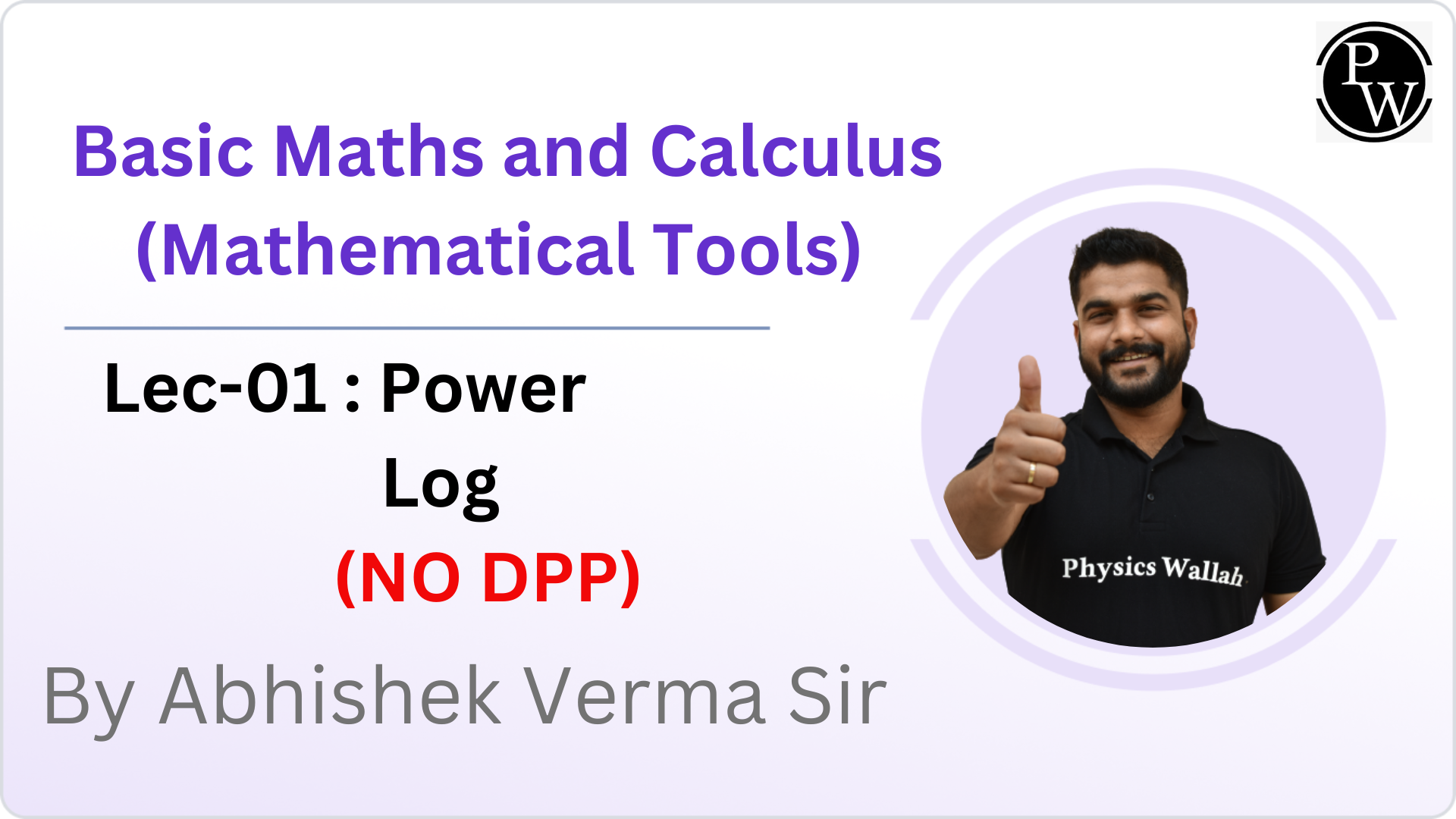 Basic Maths and Calculus (Mathematical Tools) 01 : Power || Log || (NO DPP) 