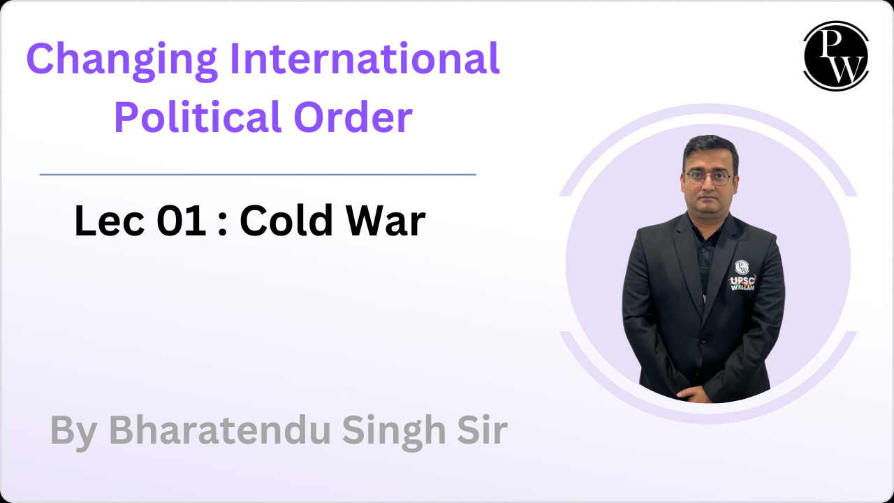 Changing International Political Order  01 : Cold War