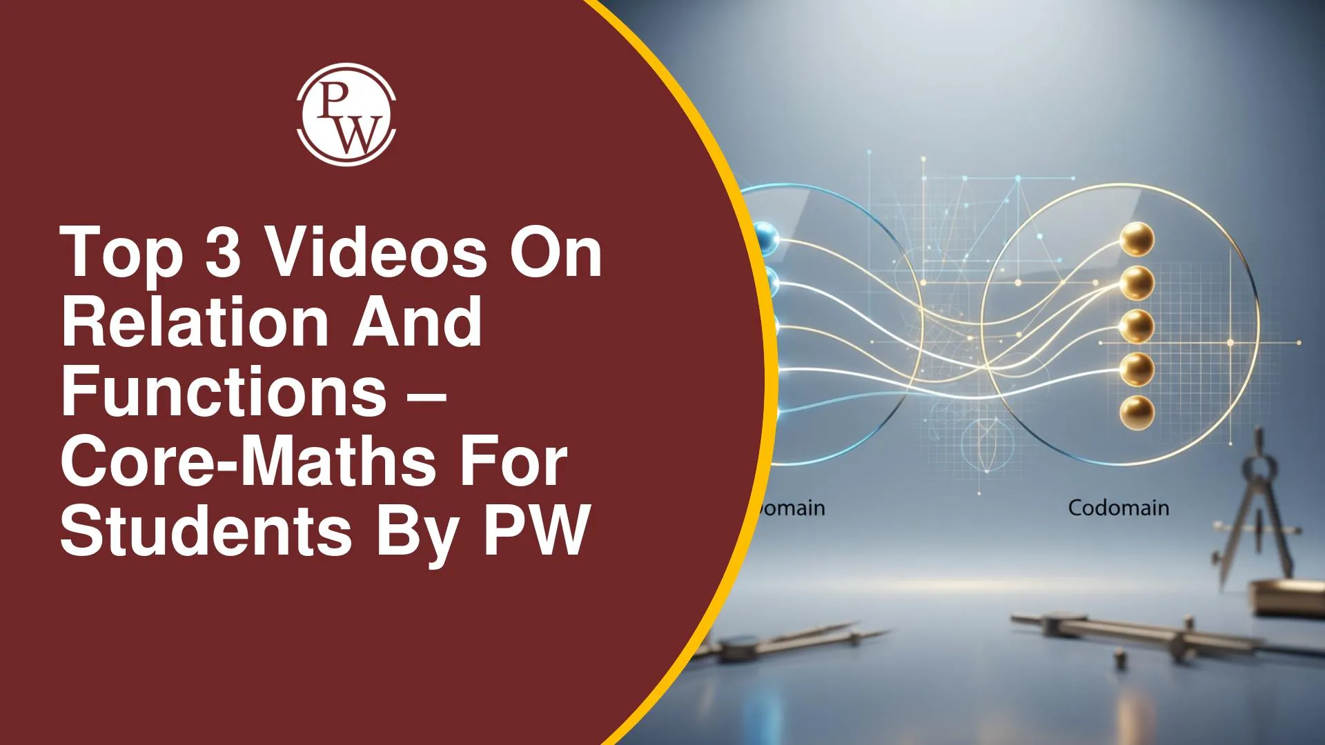Top 3 Videos on Relations and Functions for Class 11 & 12 Maths by PW