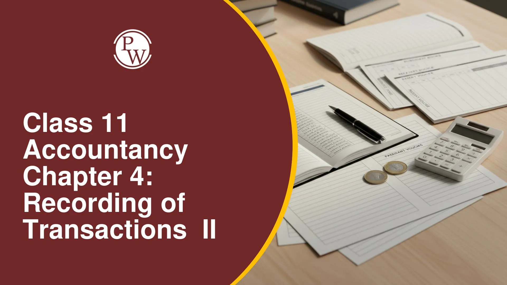 Class 11 Accountancy Chapter 4: Recording of Transactions II