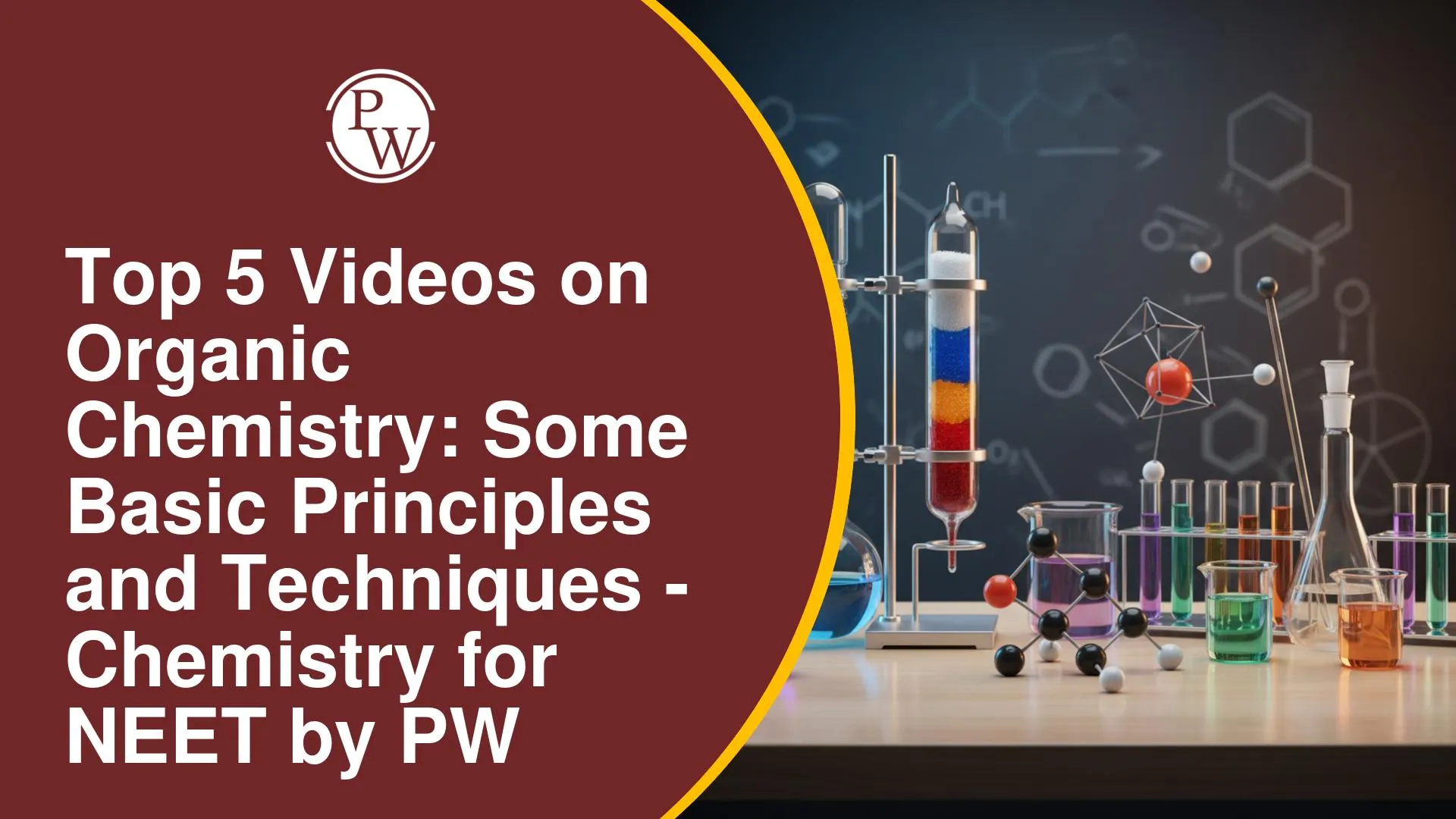 Top 5 Videos on Organic Chemistry: Some Basic Principles and Techniques for NEET Chemistry by PW