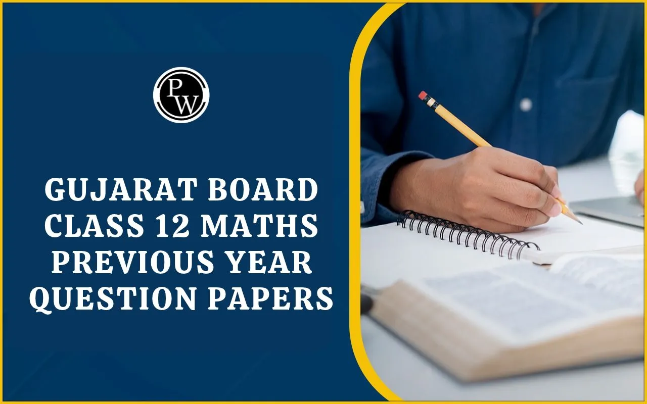Gujarat Board Class 12 Maths Previous Year Question Papers