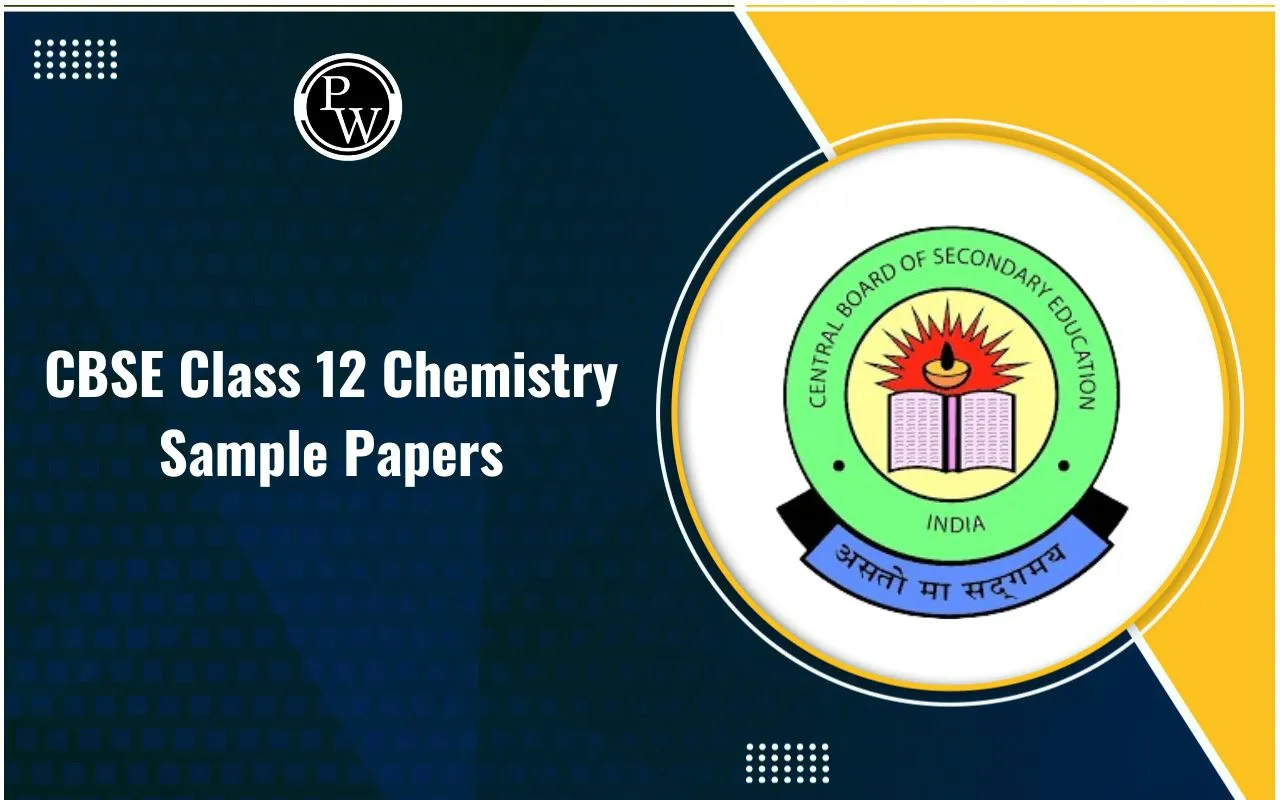 CBSE Class 12 Chemistry Sample Papers