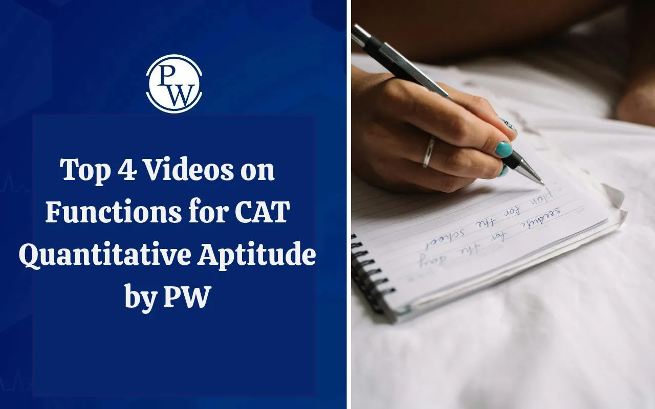 Top 4 Videos on Functions for CAT Quantitative Aptitude by PW