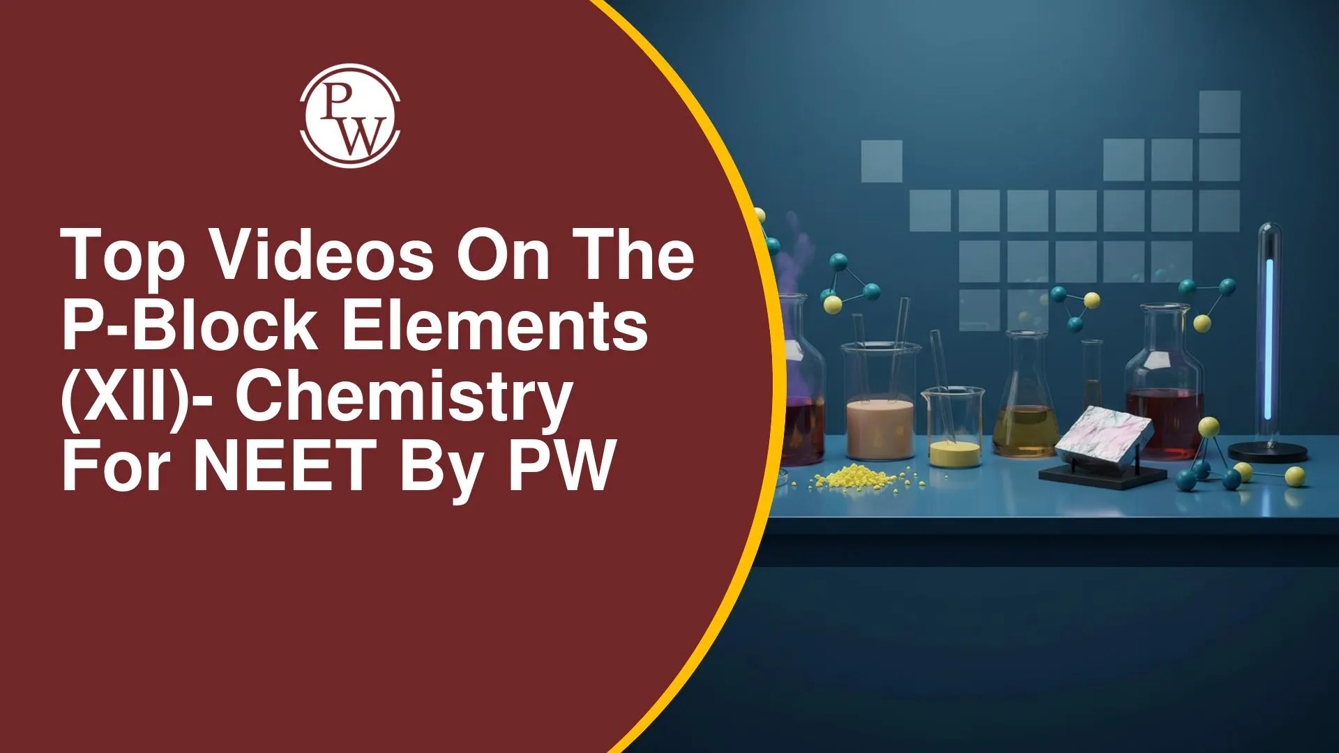 Best Videos on The P-Block Elements (XII) Chemistry by Physics Wallah For NEET