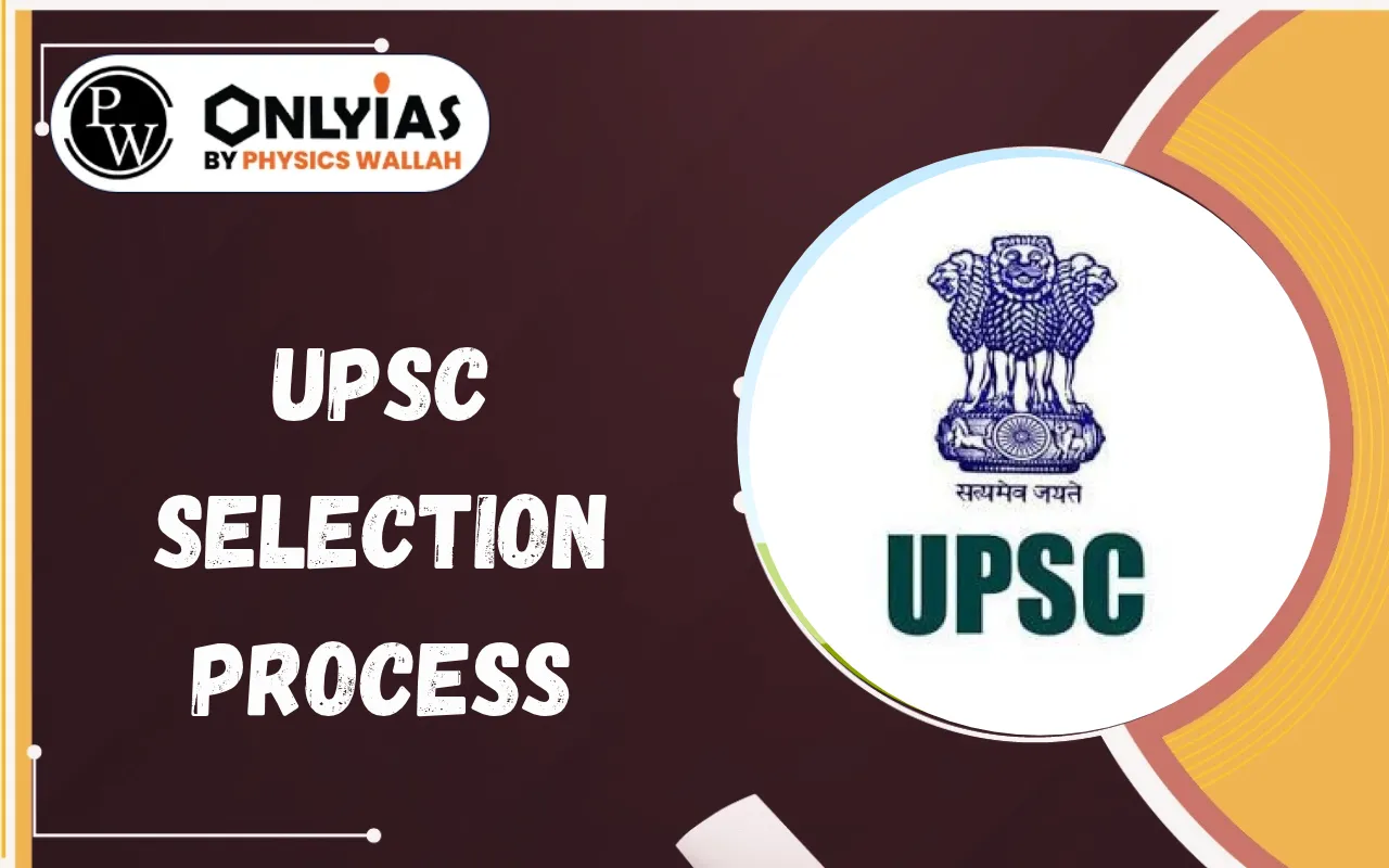 UPSC Selection Process