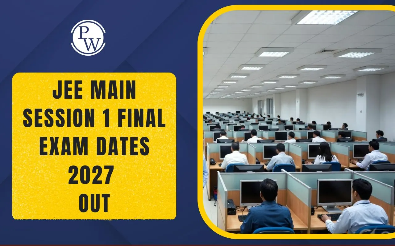 JEE Main Session 1 Final Exam Dates 2027 Out