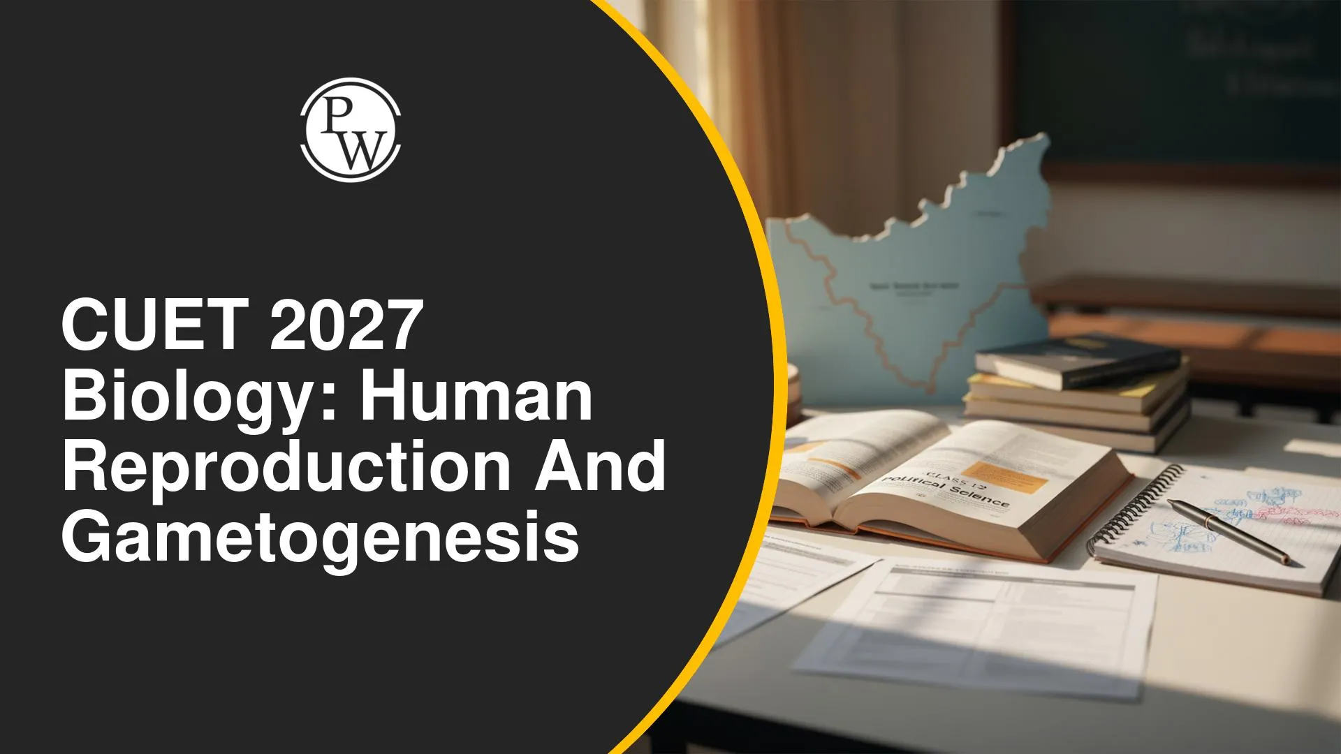 CUET 2027 Biology: Human Reproduction and Gametogenesis