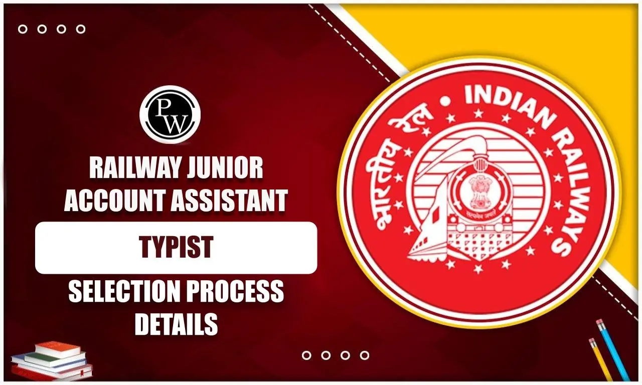 Railway Junior Account Assistant cum Typist Selection Process 2025