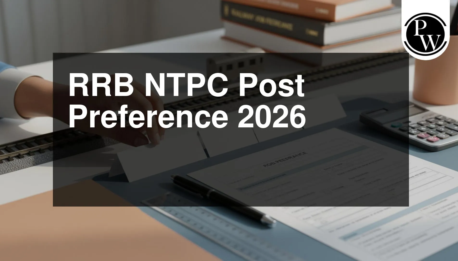 RRB NTPC Post Preference 2026