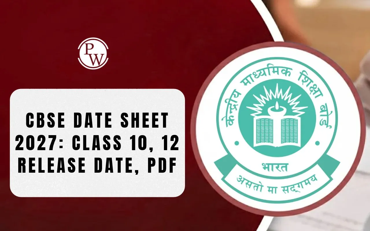 CBSE Date Sheet 2027 for Classes 10, 12 Not Released Yet; Check Expected Release Date