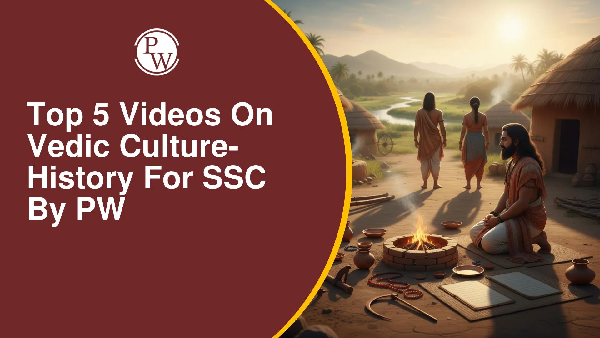 Top 5 Videos on Vedic Culture for SSC History by PW