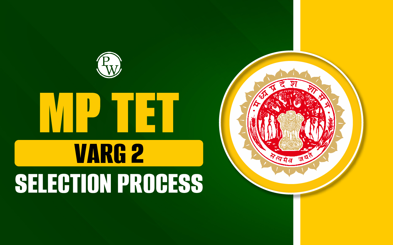 MP TET Varg 2 Selection Process