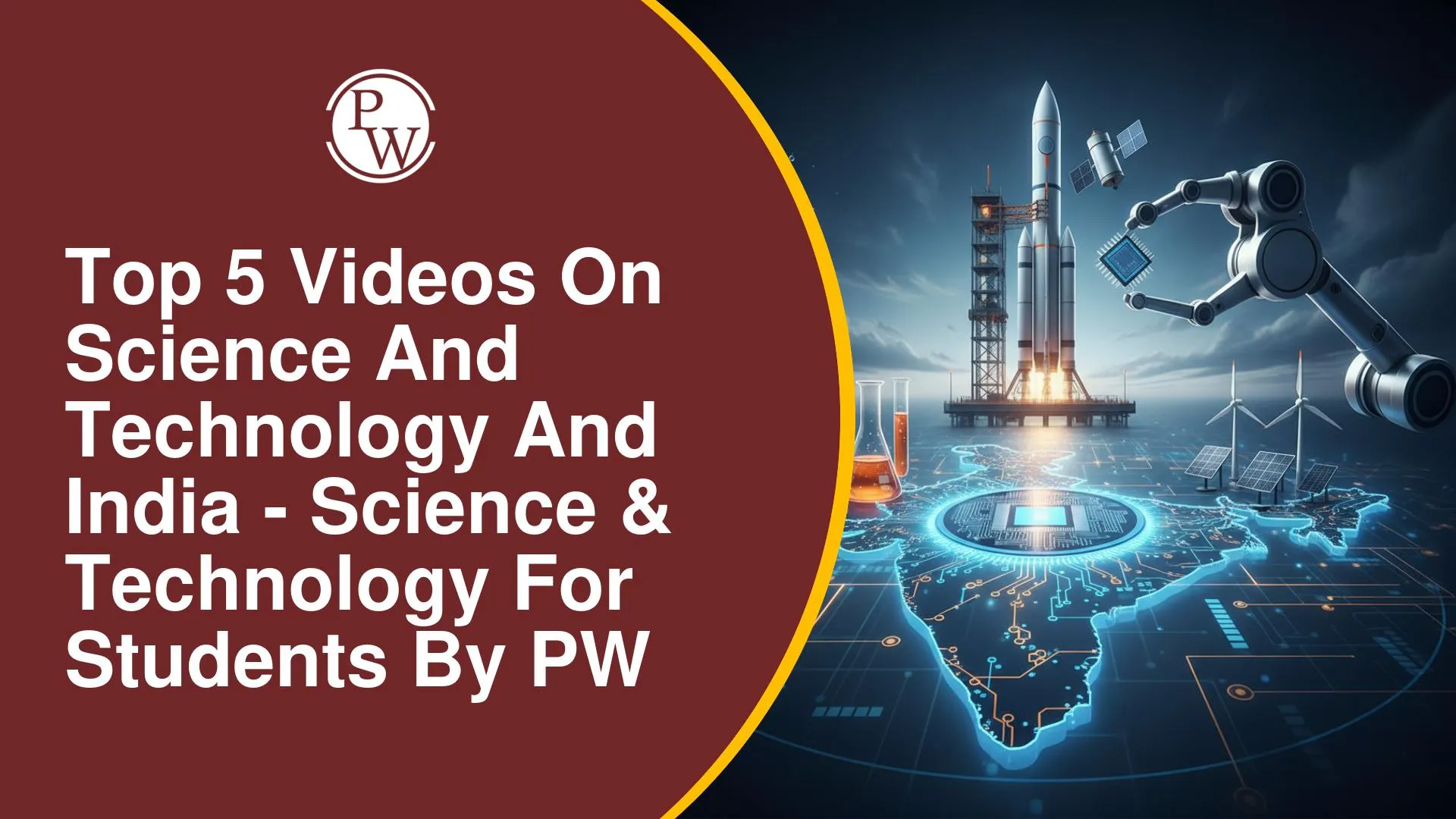 Top 5 Videos on Science and Technology and India for UPSC Preparation by PW