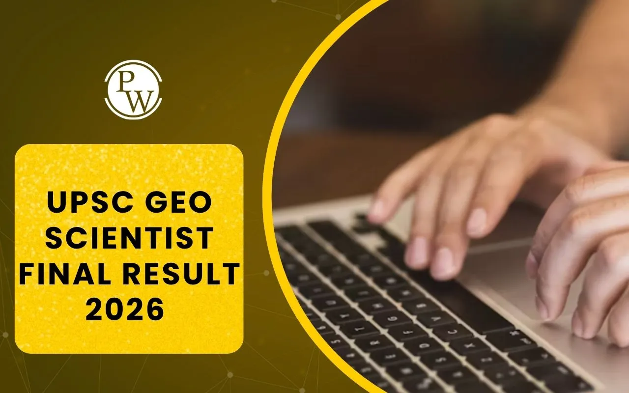UPSC Geo Scientist Final Result 2026 Out: Download Final Result PDF