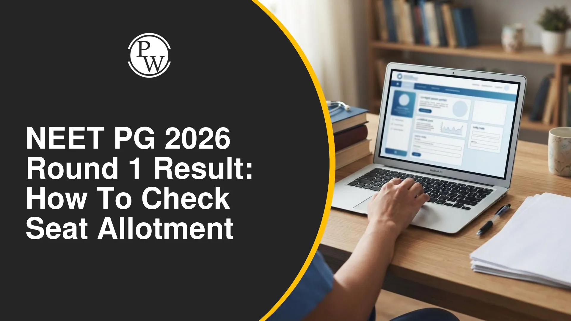 NEET PG 2026 Round 1 Result: How to Check Seat Allotment