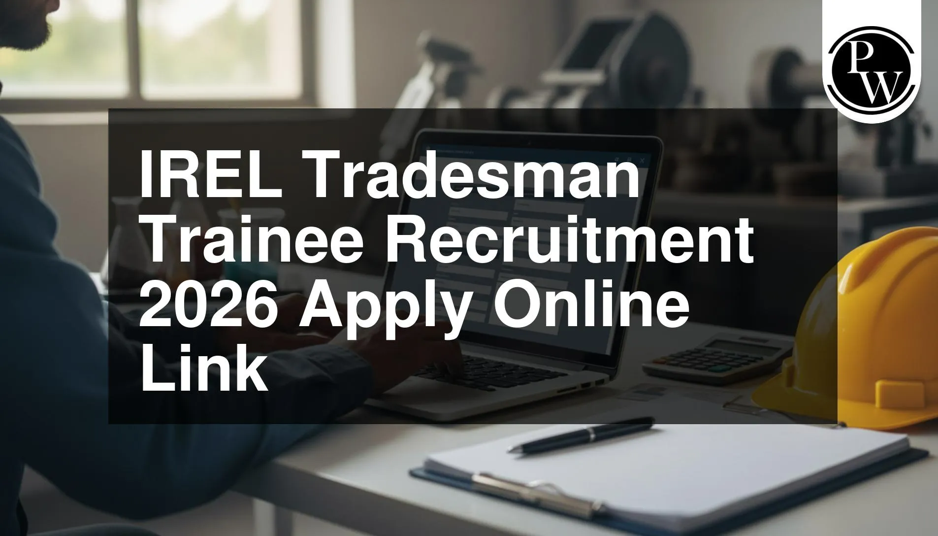 IREL Tradesman Trainee Recruitment 2026
