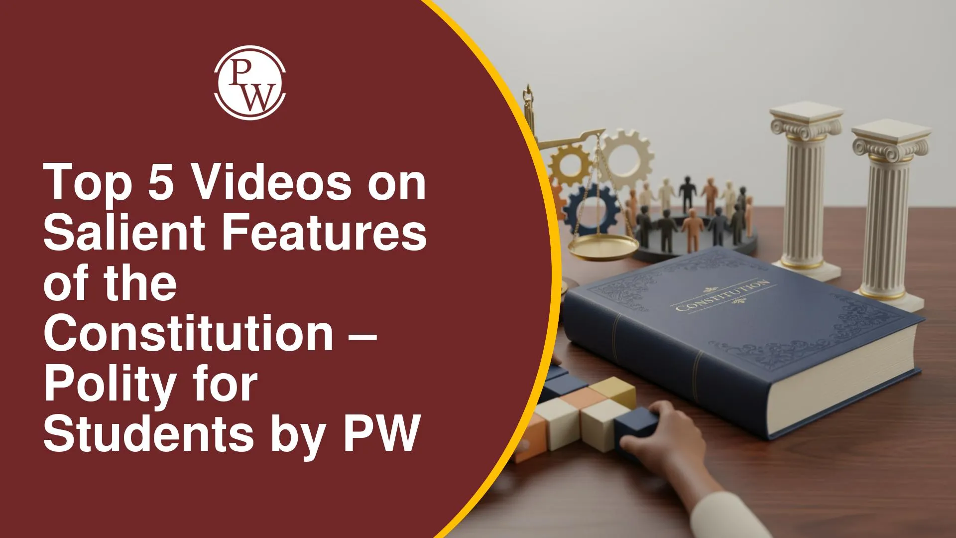 Top 5 Videos on Salient Features of the Constitution for UPSC Polity by PW