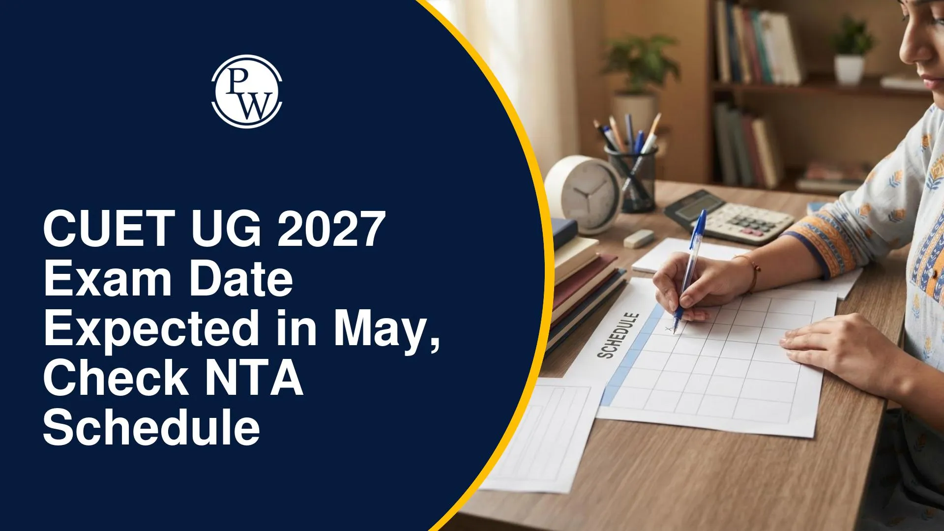 CUET UG 2027 Exam Date Expected in May, Check NTA Schedule