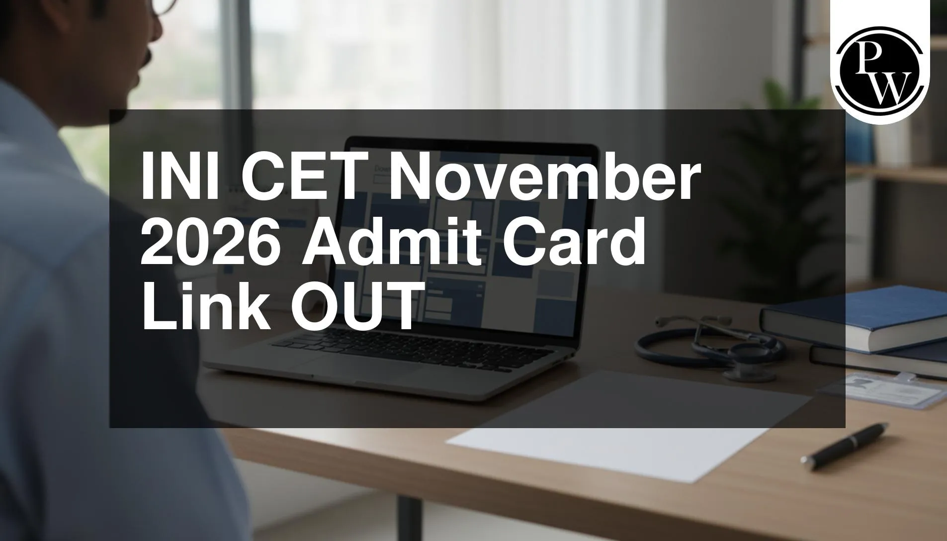 INI CET November 2026 Admit Card Link OUT