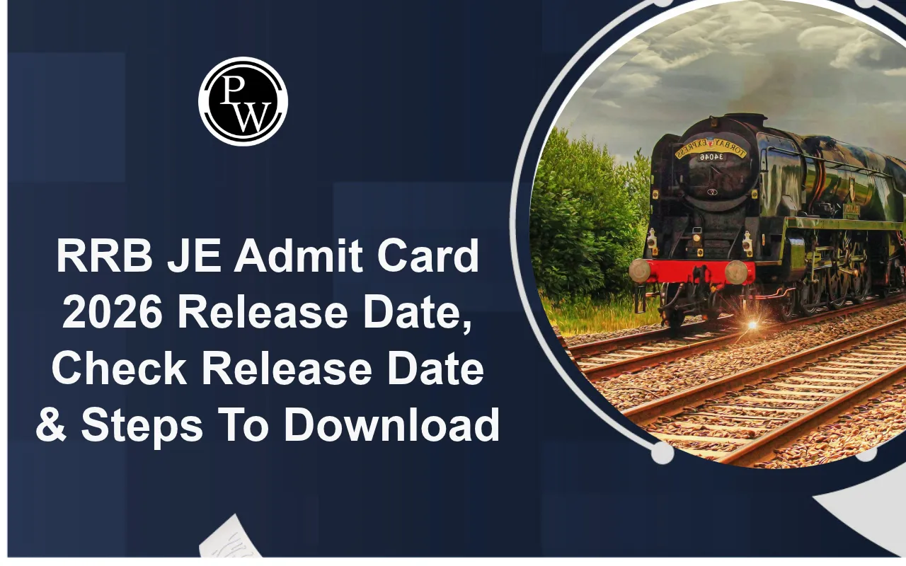 RRB JE Admit Card 2026 Release Date