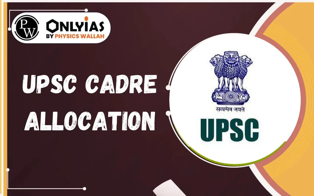 UPSC Cadre Allocation