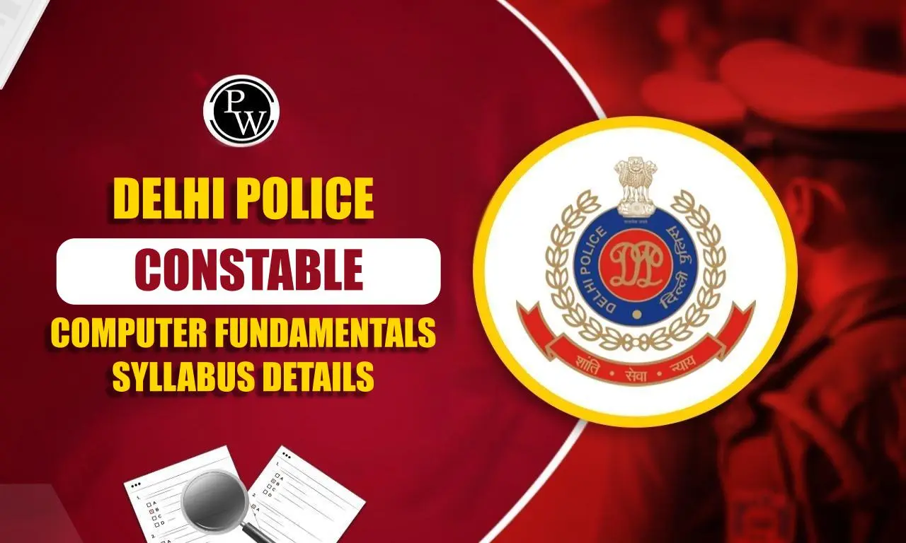 Delhi Police Constable Computer Fundamentals Syllabus 2025