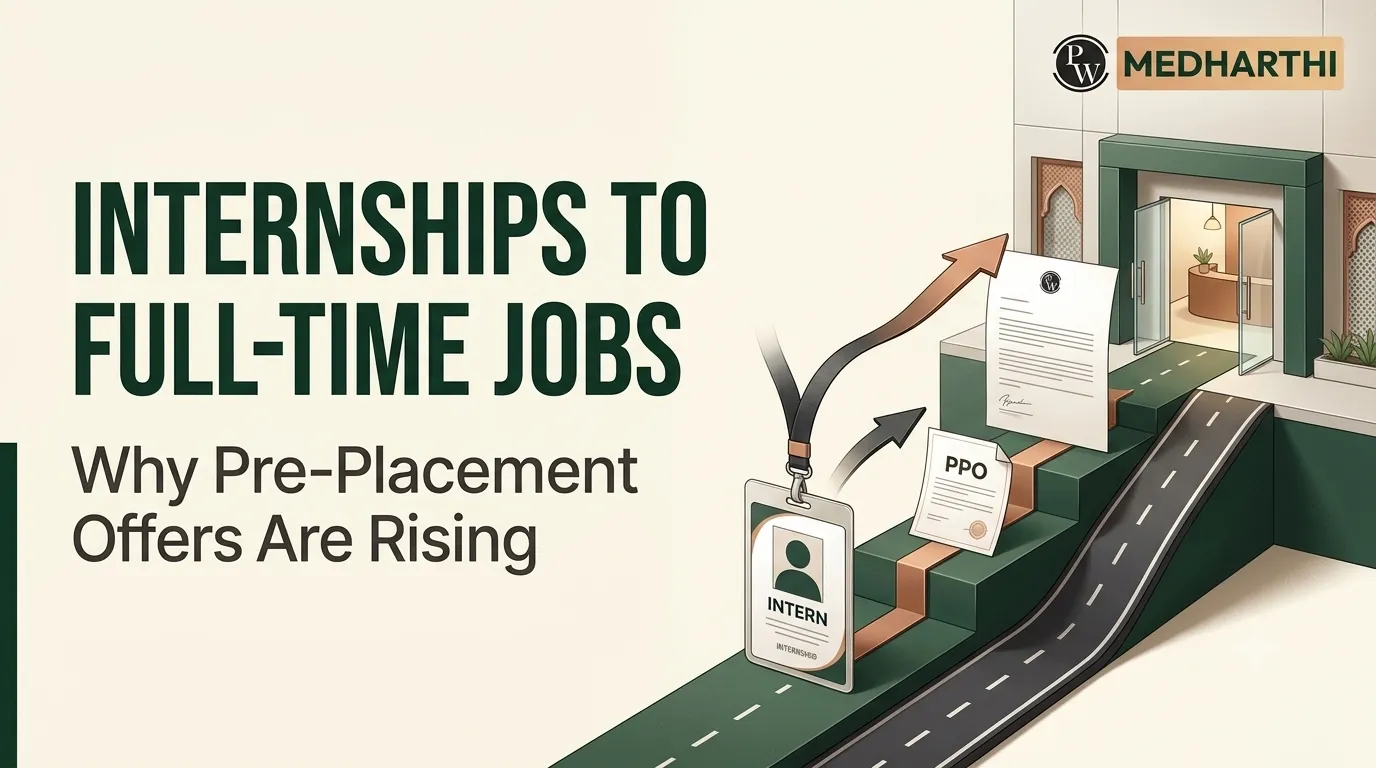 Internships Are Becoming a Stronger Route to Full-Time Jobs as Pre-Placement Offers Rise