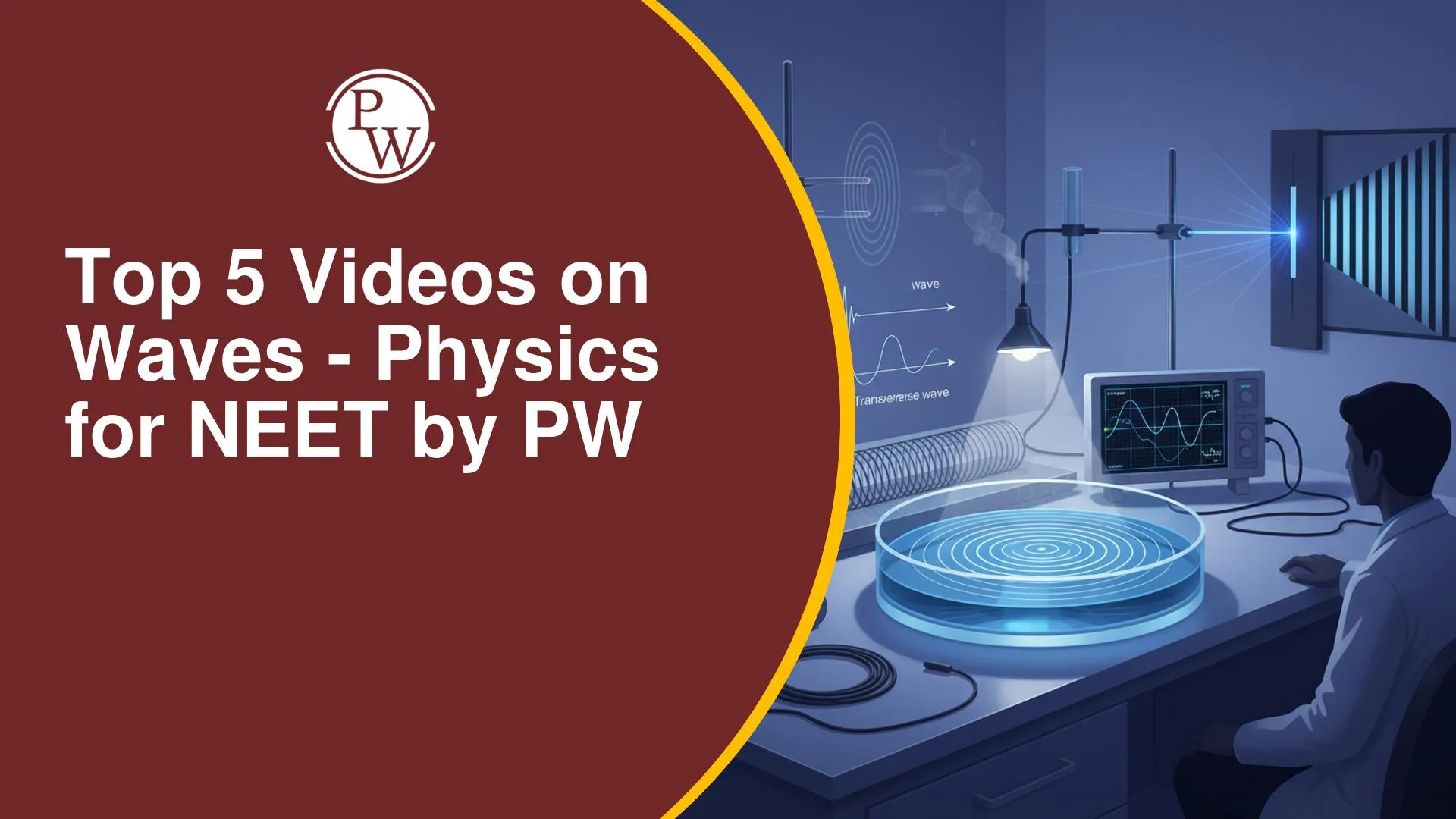 Top 5 Videos On Waves - Physics For NEET By PW