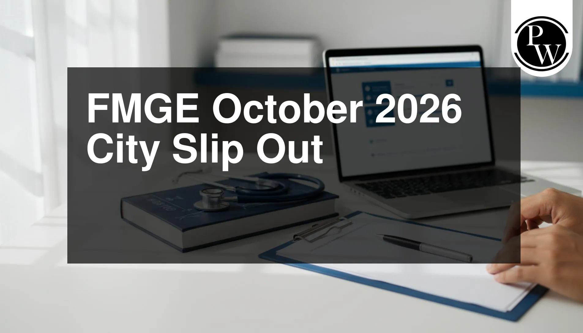 FMGE October 2026 City Slip Out