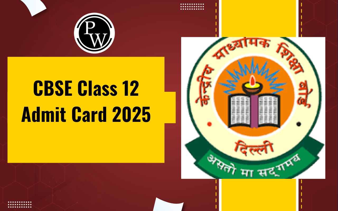 CBSE Class 12 Admit Card 2025