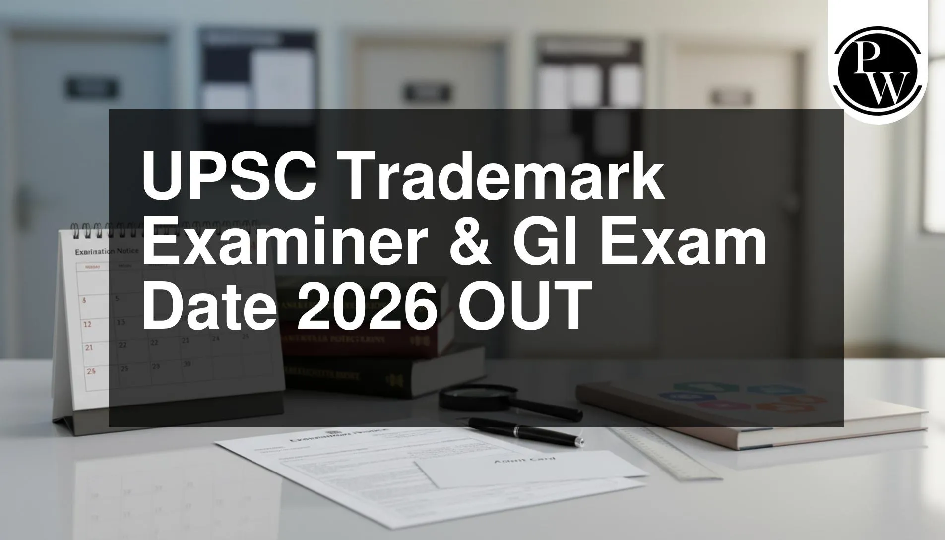 UPSC Trademark Examiner & GI Exam Date 2026