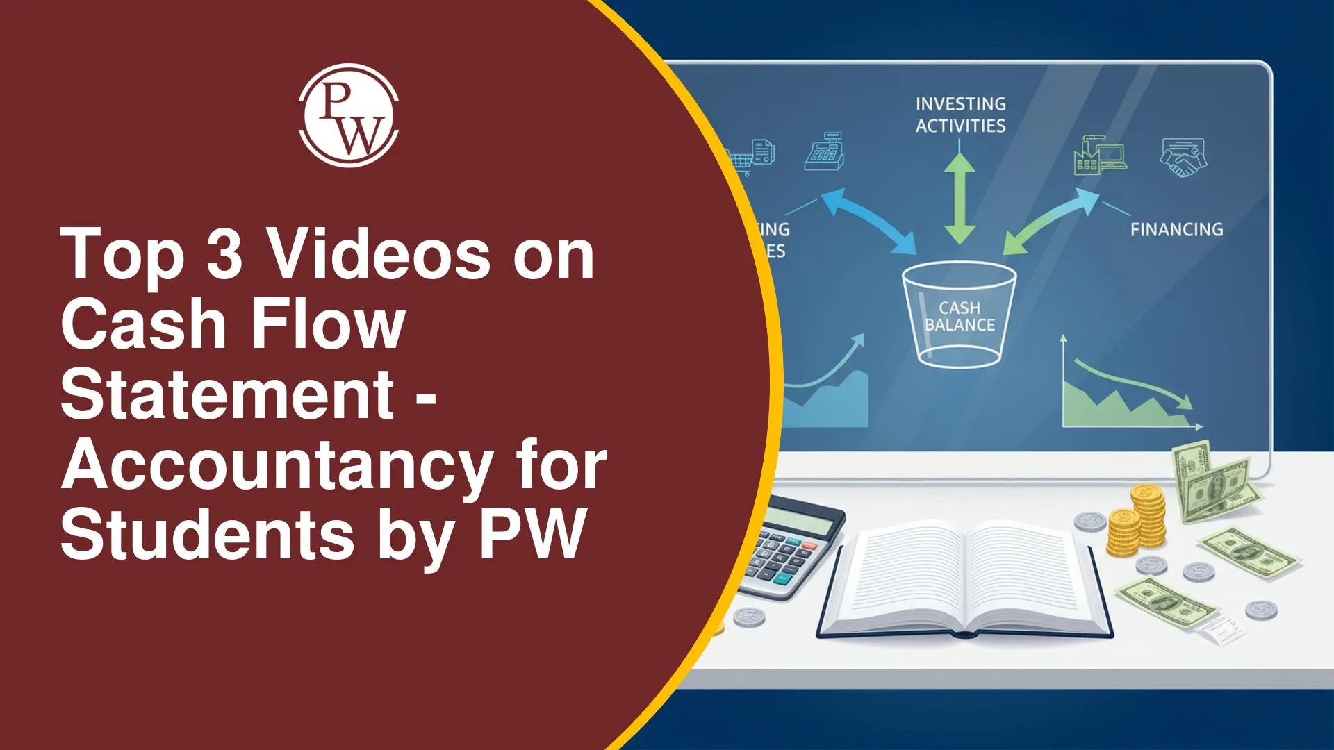 Top 3 Videos on Cash Flow Statement for Class 12 Accountancy by PW