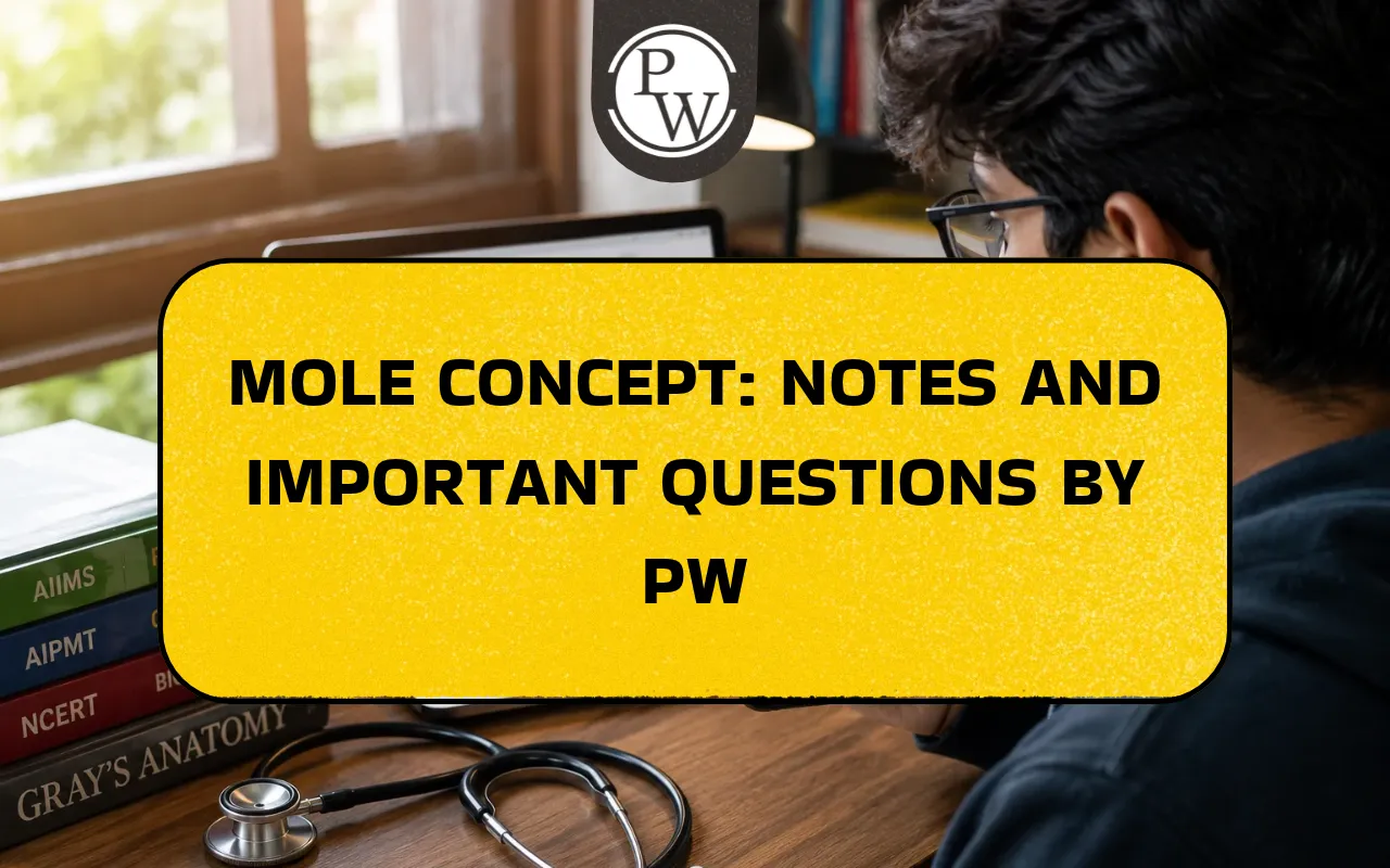 Mole Concept: Notes and Important Questions by PW