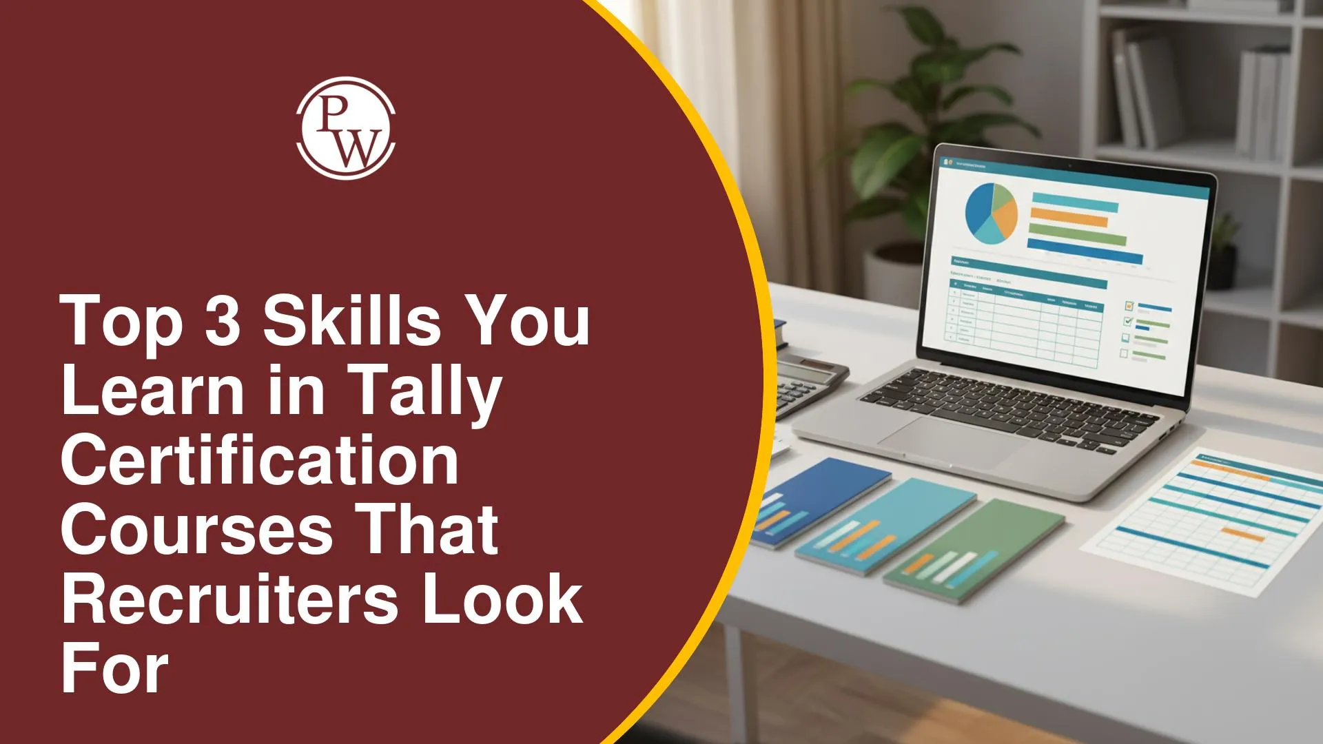 Top 3 Skills You Learn in Tally Certification Courses That Recruiters Look For