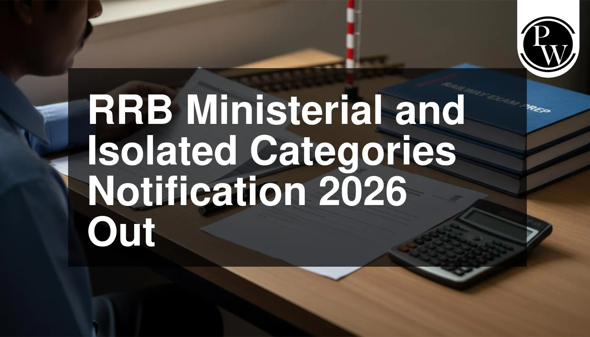 RRB Ministerial and Isolated Categories Recruitment Notification 2026 (Out)